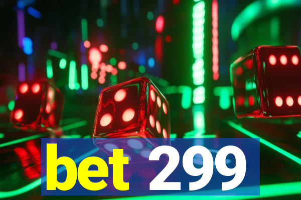 bet 299